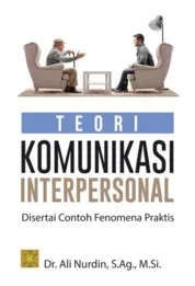Teori komunikasi Interpersonal Disertai Contoh Fenomena Praktis Single Edition
