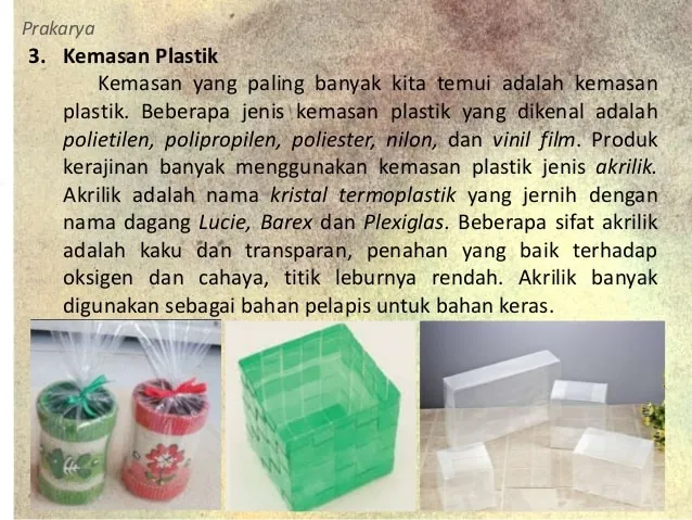 Kemasan plastik untuk produk kerajinan mayoritas menggunakan plastik jenis