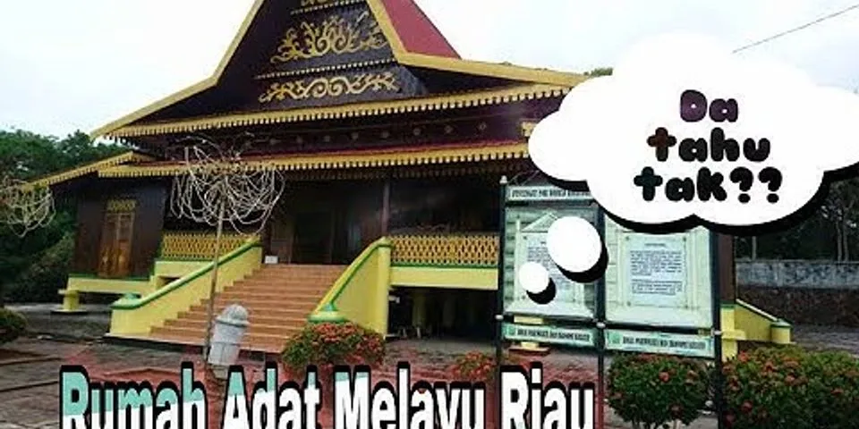 Apa nama rumah tradisional Melayu?