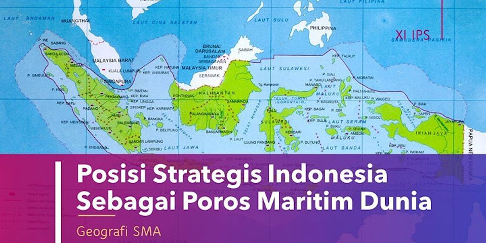 Apakah yang dimaksud dengan posisi strategis Indonesia?