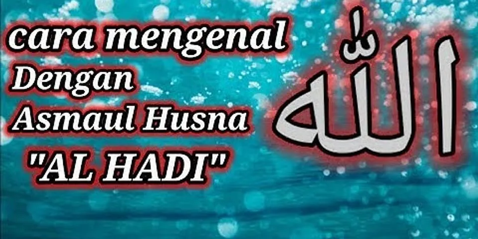 Bagaimana cara kita mendalami Al Asmaul Husna?