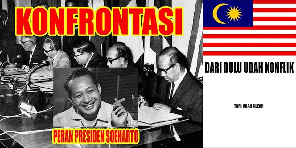 Coba ceritakan bagaimana konfrontasi Indonesia-Malaysia serta penyebab keluarnya Indonesia dari PBB