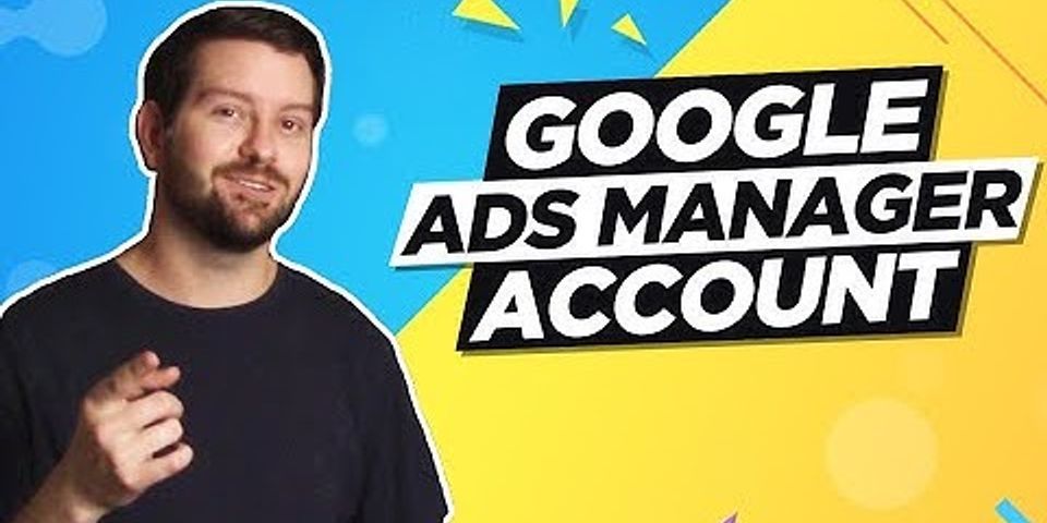 Create Google Ads manager account