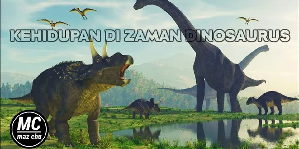 Dinosaurus hidup di zaman apa?