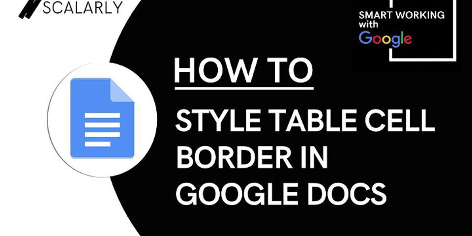 How do you customize a table in Google Docs?