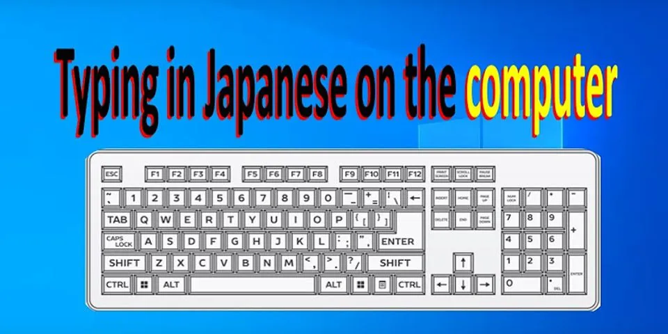 How do you type in Japanese?