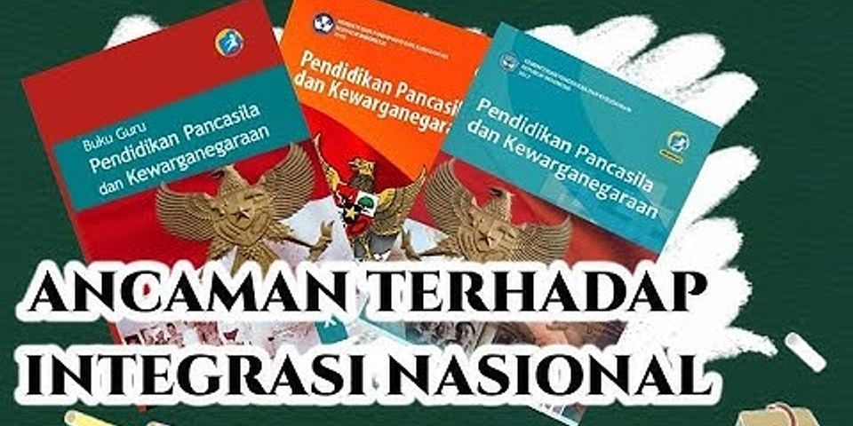 Mengapa posisi silang negara Indonesia merupakan potensi sekaligus ancaman bagi integrasi nasional