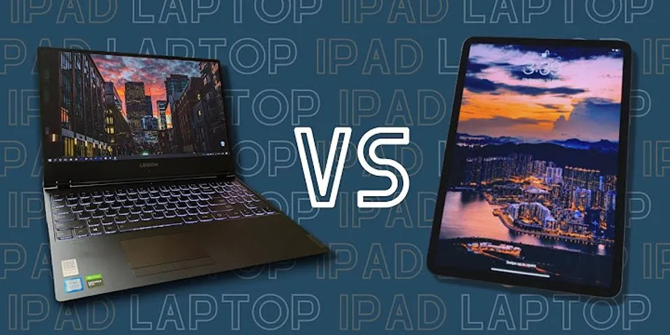 Which is better for student laptop or iPad?